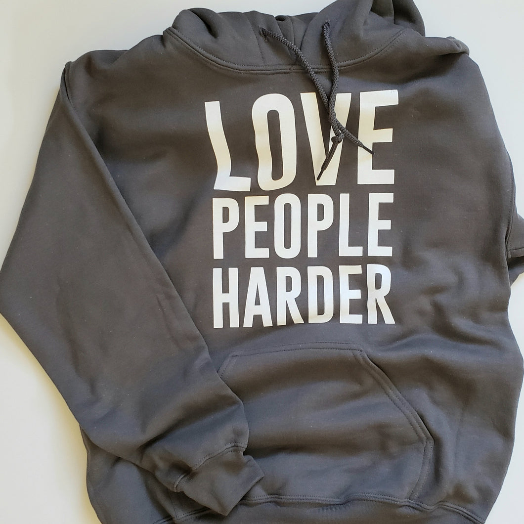 Hoodie Sweatshirt Love People Harder